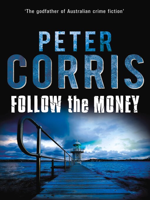 Title details for Follow the Money by Peter Corris - Available